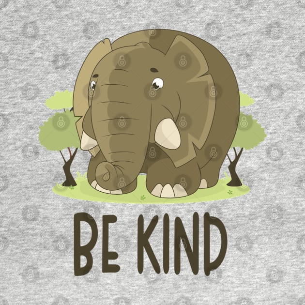 Be Kind - Elephant Lover Inspirational Quote by Animal Specials